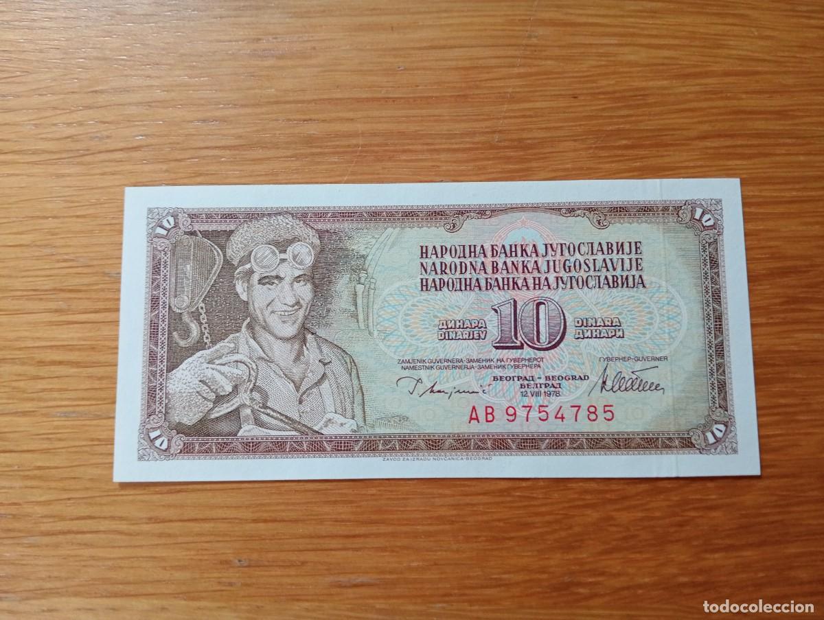 Billets internationaux: BILLETE DE YUGOSLAVIA. 10 DINARES. N.&ordm; SERIE: AB 9754785. A&Ntilde;O 1978. PICK 87a. SIN CIRCULAR.
