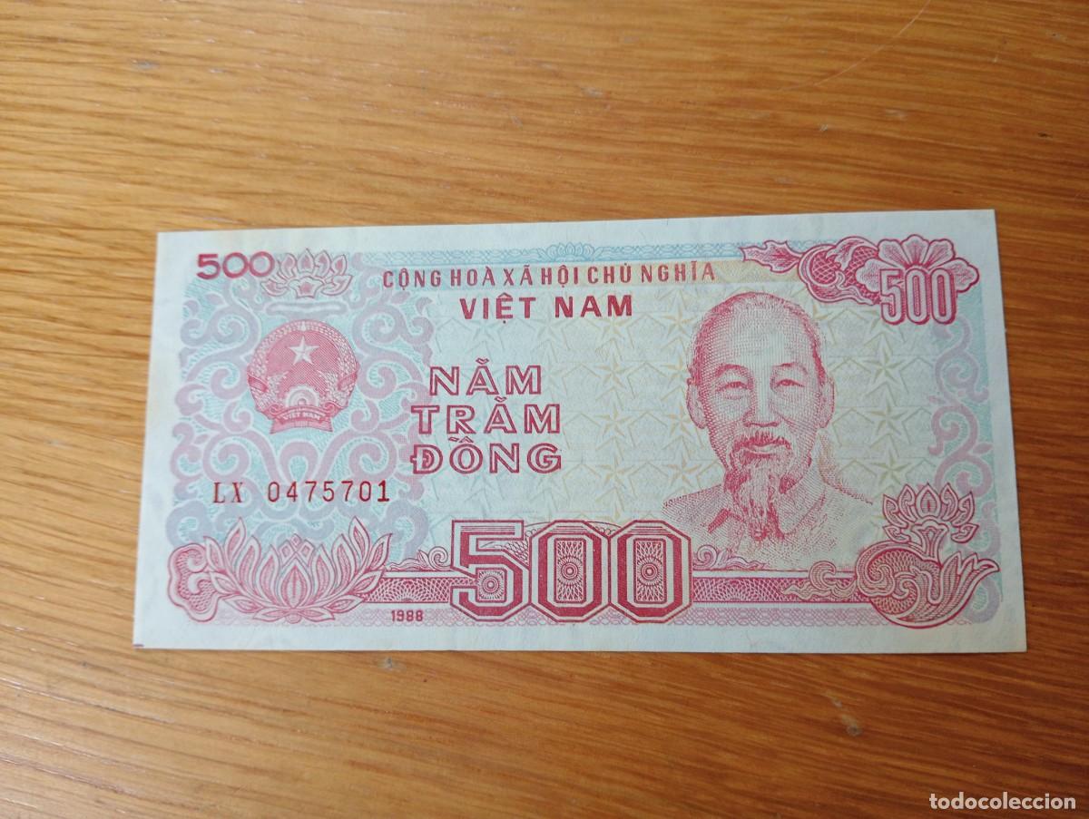Banconote internazionali: BILLETE DE VIETNAM. 500 DONG. N.&ordm; SERIE LX 0475701. A&Ntilde;O 1988. PICK 101. SIN CIRCULAR.