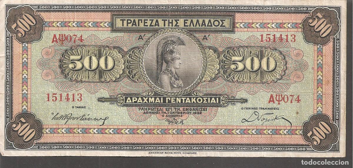 Billetes extranjeros: Billete GRECIA 500 Dracmas 1932. Greece 500