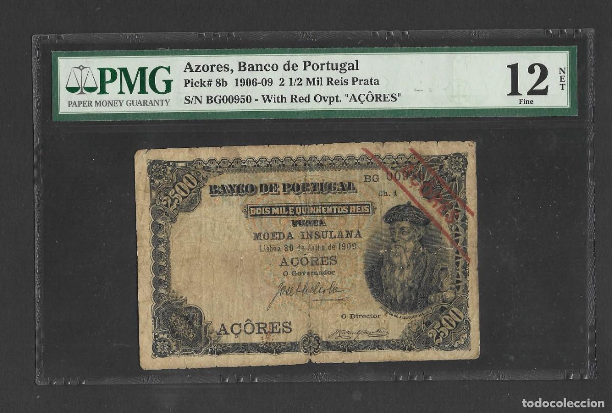 Billets internationaux: PORTUGAL 2 1/2 MIL REIS PRATA AZORES 1906/1909 CERTIFICADO PMG12 NET