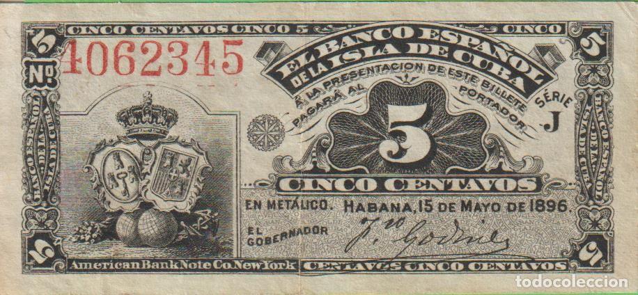 Billetes extranjeros: BILLETES ESPA&Ntilde;OLES - ALFONSO XIII - ISLA DE CUBA - 5 C&Eacute;NTAVOS 1896 - SERIE J (MBC)