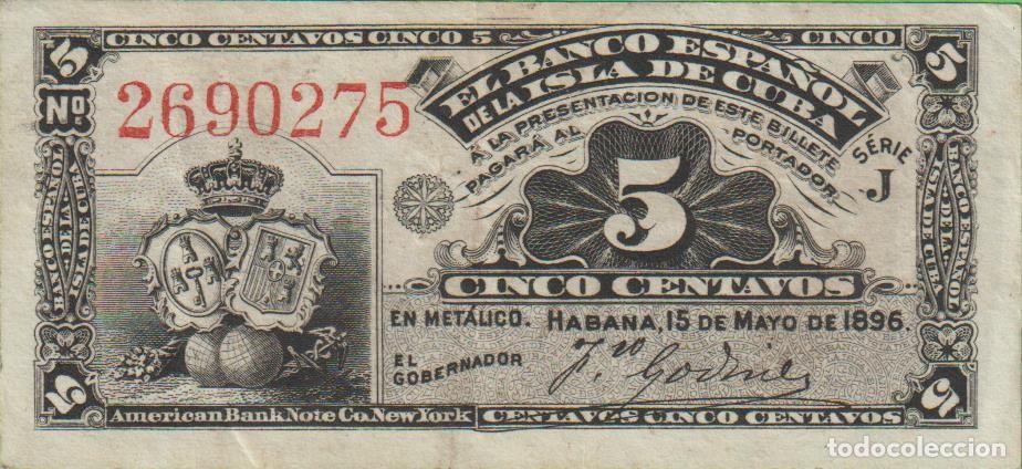 Billetes extranjeros: BILLETES ESPA&Ntilde;OLES - ALFONSO XIII - ISLA DE CUBA - 5 C&Eacute;NTAVOS 1896 - SERIE J (EBC-)