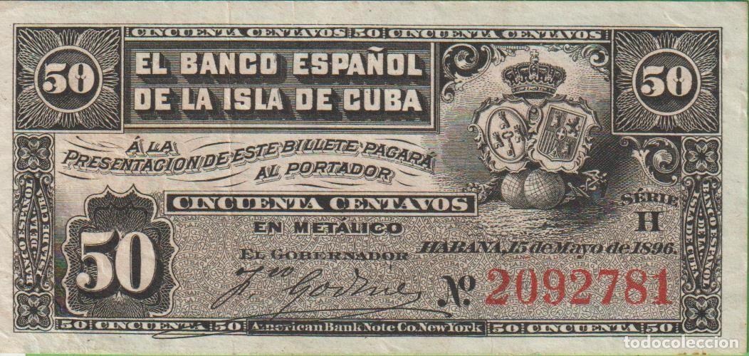 Billetes extranjeros: BILLETES ESPA&Ntilde;OLES - ALFONSO XIII - ISLA DE CUBA - 50 C&Eacute;NTAVOS 1896 - SERIE H - ED-CU67 (MBC+)