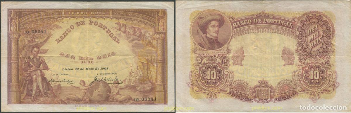 Billetes extranjeros: 8136 PORTUGAL 1908 PORTUGAL 10.000 R&Eacute;IS - CHAPA 3 - OURO 1908