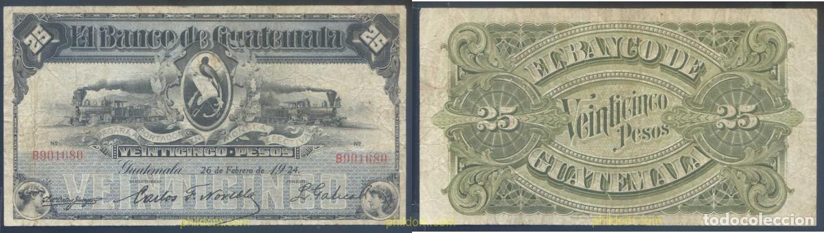 Billets internationaux: 3057 GUATEMALA 1924 GUATEMALA 25 PESOS 1924
