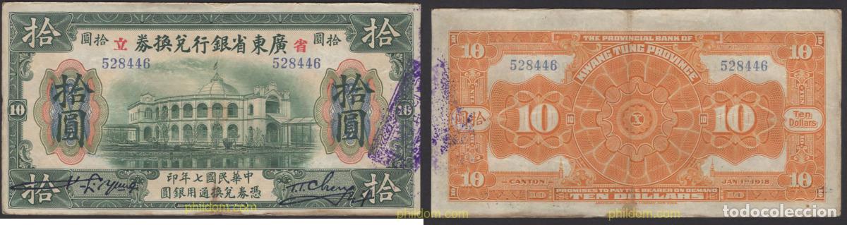 Banconote internazionali: 7365 CHINA 1918 CHINA 10 DOLLARS KWANGTUNG PROVINCIAL BANK 1918