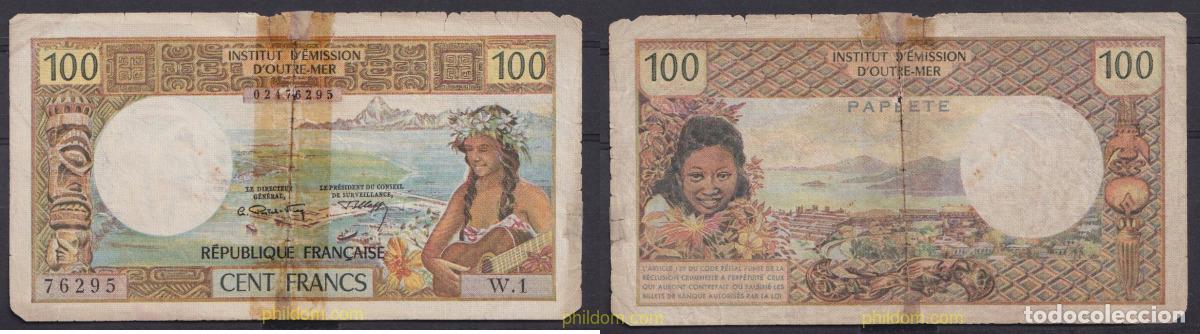 Billets internationaux: 4970 POLINESIA FRANCESA 1973 TAHITI FRENCH POLYNESIA 100 FRANCS PAPEETE 1973