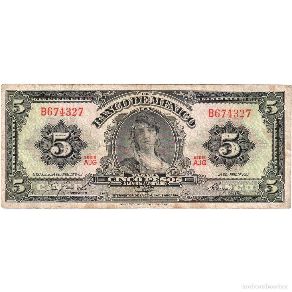 Billetes extranjeros: [#1515829] M&eacute;xico, 5 Pesos, 1963-04-24, BC