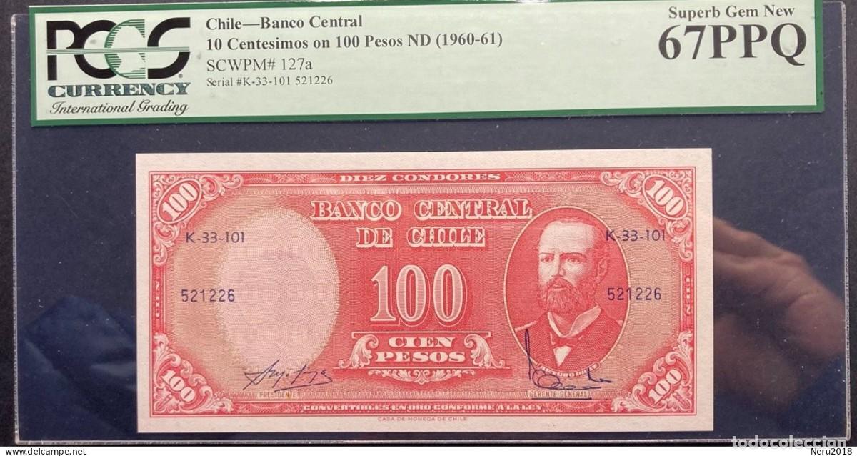 Billetes extranjeros: CHILE 1960/61 Pick 127a 10 Cts de Escudo s/c 100 Pesos PCCS Superb Gen New 67 PPQ