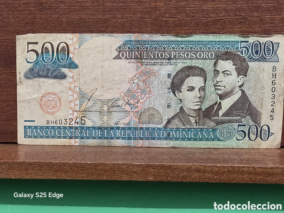 Billetes extranjeros: BANCO CENTRAL DE LA REP&Uacute;BLICA DOMINICANA...&rdquo;&rdquo;500 PESOS ORO&rdquo;&rdquo;...2002...