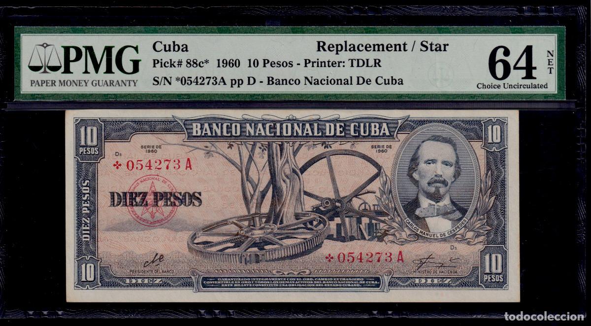 Billetes extranjeros: CUBA 10 PESOS 1960 UNC/SC PMG GRADO 64 Pick.88c Serie *054273A REEMPLAZO REPOSICION REPLACEMENT