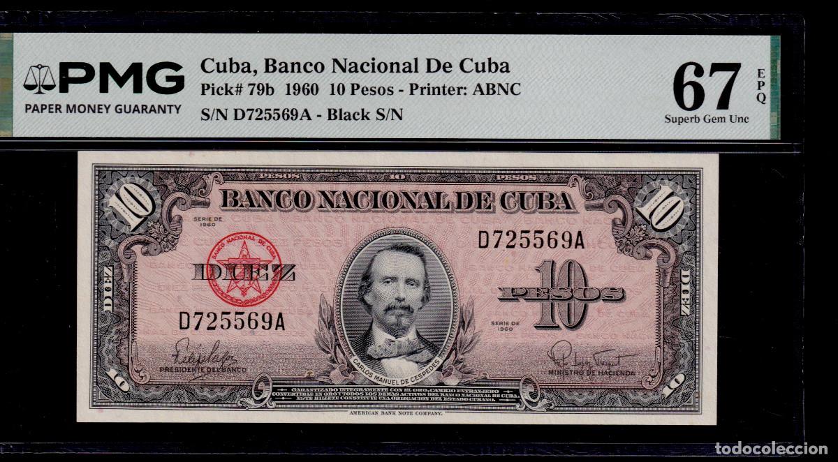 Billetes extranjeros: CUBA 10 PESOS 1960 UNC/SC PMG GRADO 67 Pick.79b Serie D725569A (Grado de Conservaci&ograve;n Alt&igrave;simo)