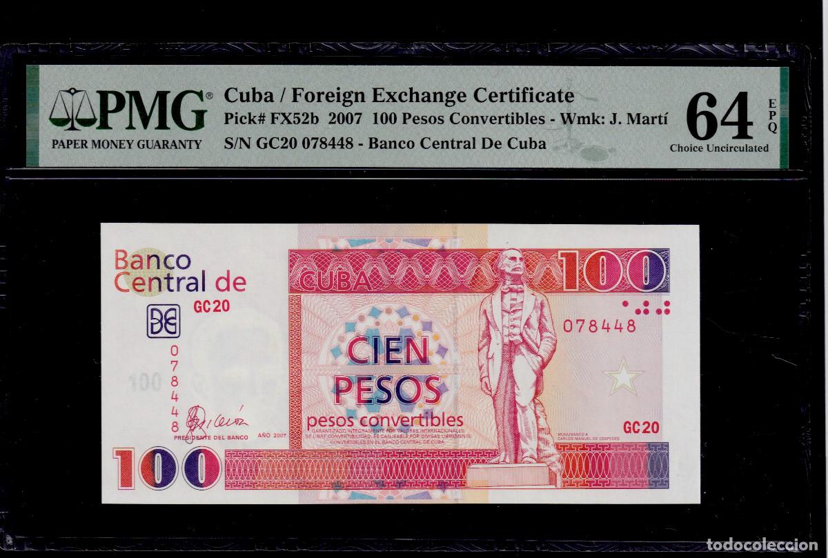 Billetes extranjeros: CUBA 100 PESOS CONVERTIBLES CUC 2007 UNC/SC PMG GRADO 64 Pick.FX52b Serie 078448 Alfa GC-20
