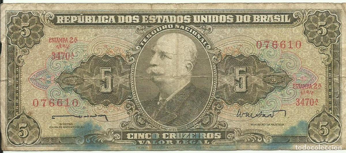 Billetes extranjeros: BRASIL - 5 CRUZEIROS - A&Ntilde;O 1962 - SERIE 3470 - 076610 - RIO BRANCO - FOTOS