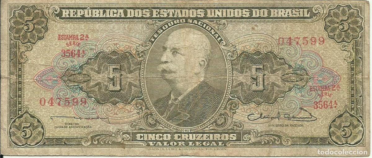 Billetes extranjeros: BRASIL - 5 CRUZEIROS - A&Ntilde;O 1963 - SERIE 3564 - 047599 - RIO BRANCO - FOTOS