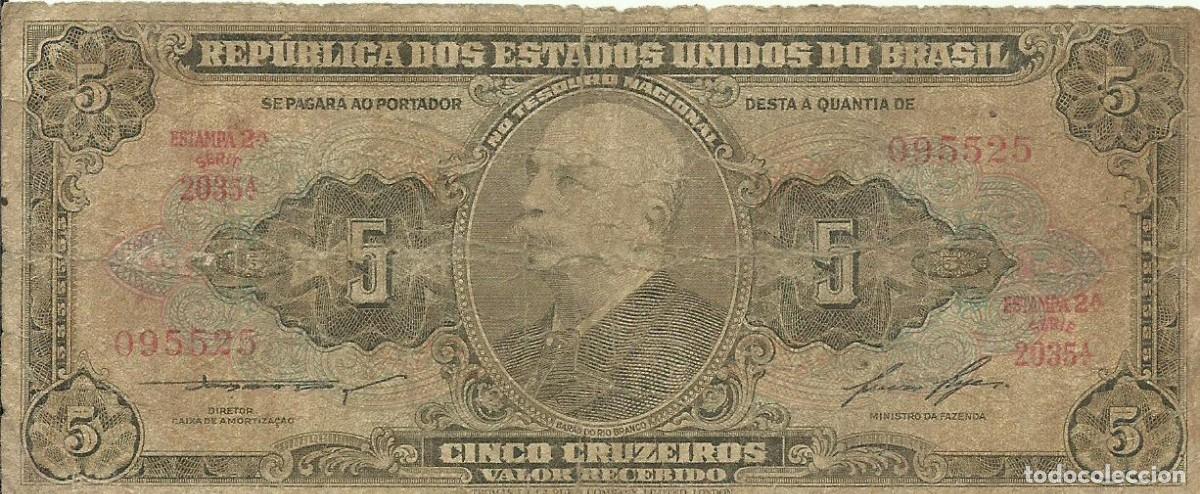 Billetes extranjeros: BRASIL - 5 CRUZEIROS - A&Ntilde;O 1956 - SERIE 2035 095525 - RIO BRANCO - FOTOS