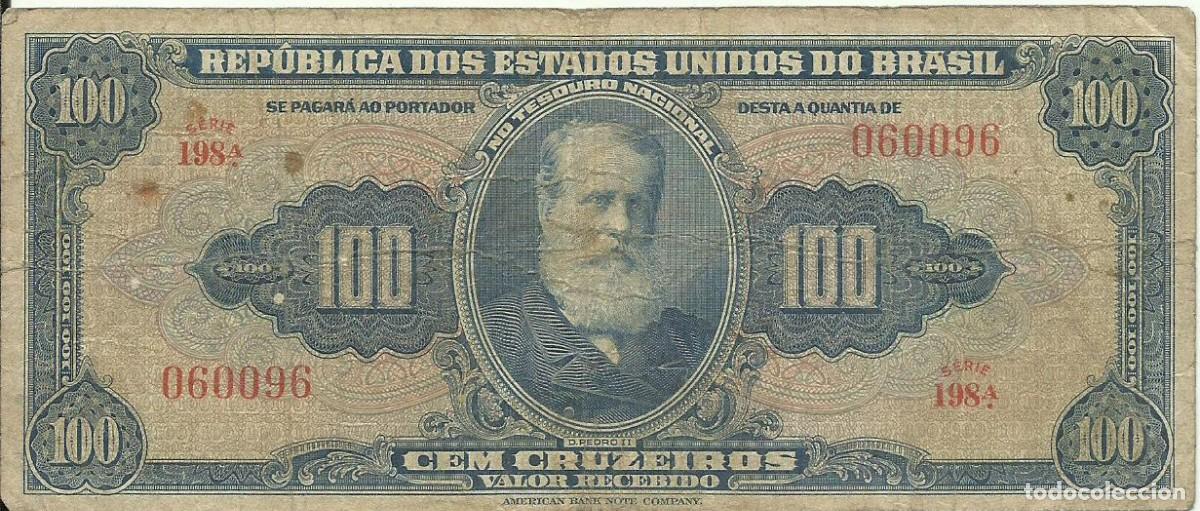 Billetes extranjeros: BRASIL - 100 CRUZEIROS - A&Ntilde;O 1960 - SERIE 198 060096 - D. PEDRO II - FOTOS