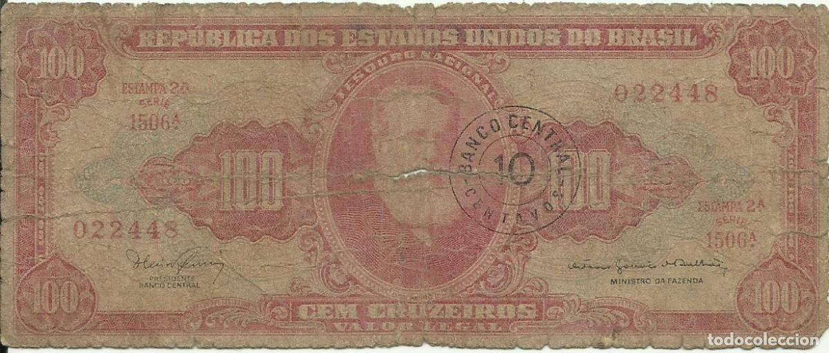 Billetes extranjeros: BRASIL - 10 CENTAVOS EN 100 CRUZEIROS - A&Ntilde;O 1967 - SERIE 1506 022448 - D. PEDRO II - FOTOS