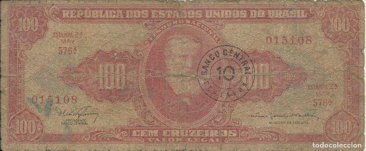 Billetes extranjeros: BRASIL - 10 CENTAVOS EN 100 CRUZEIROS - A&Ntilde;O 1966 - SERIE 576 015108 - D. PEDRO II - FOTOS