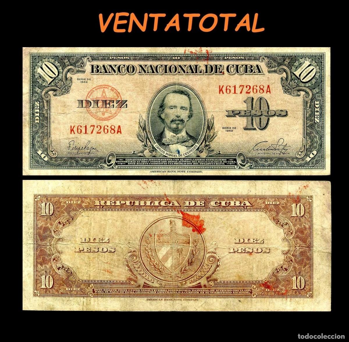 Billetes extranjeros: CUBA 10 PESOS DE 1949 SERIE K617268A (CARLOS MANUEL DE CESPEDES 1&ordm; PRESIDENTE DE LA REPUBLICA CUBANA