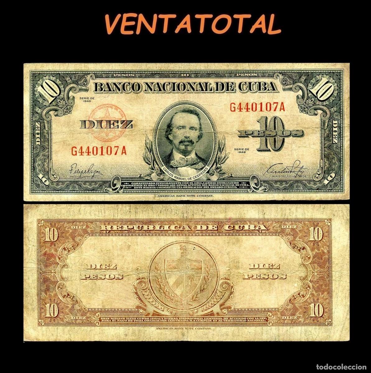 Billetes extranjeros: CUBA 10 PESOS DE 1949 SERIE G440107A (CARLOS MANUEL DE CESPEDES 1&ordm; PRESIDENTE DE LA REPUBLICA CUBANA