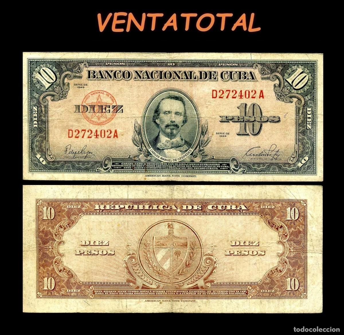 Billetes extranjeros: CUBA 10 PESOS DE 1949 SERIE D272402A (CARLOS MANUEL DE CESPEDES 1&ordm; PRESIDENTE DE LA REPUBLICA CUBANA