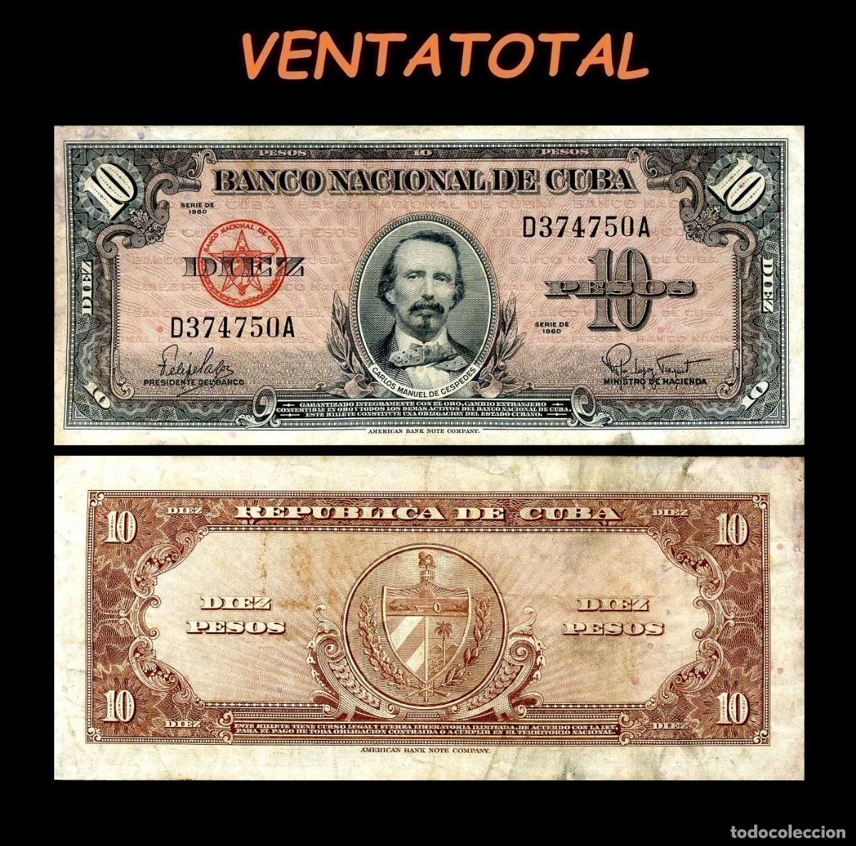 Billetes extranjeros: CUBA 10 PESOS DE 1960 SERIE D374750A (CARLOS MANUEL DE CESPEDES 1&ordm; PRESIDENTE DE LA REPUBLICA CUBANA