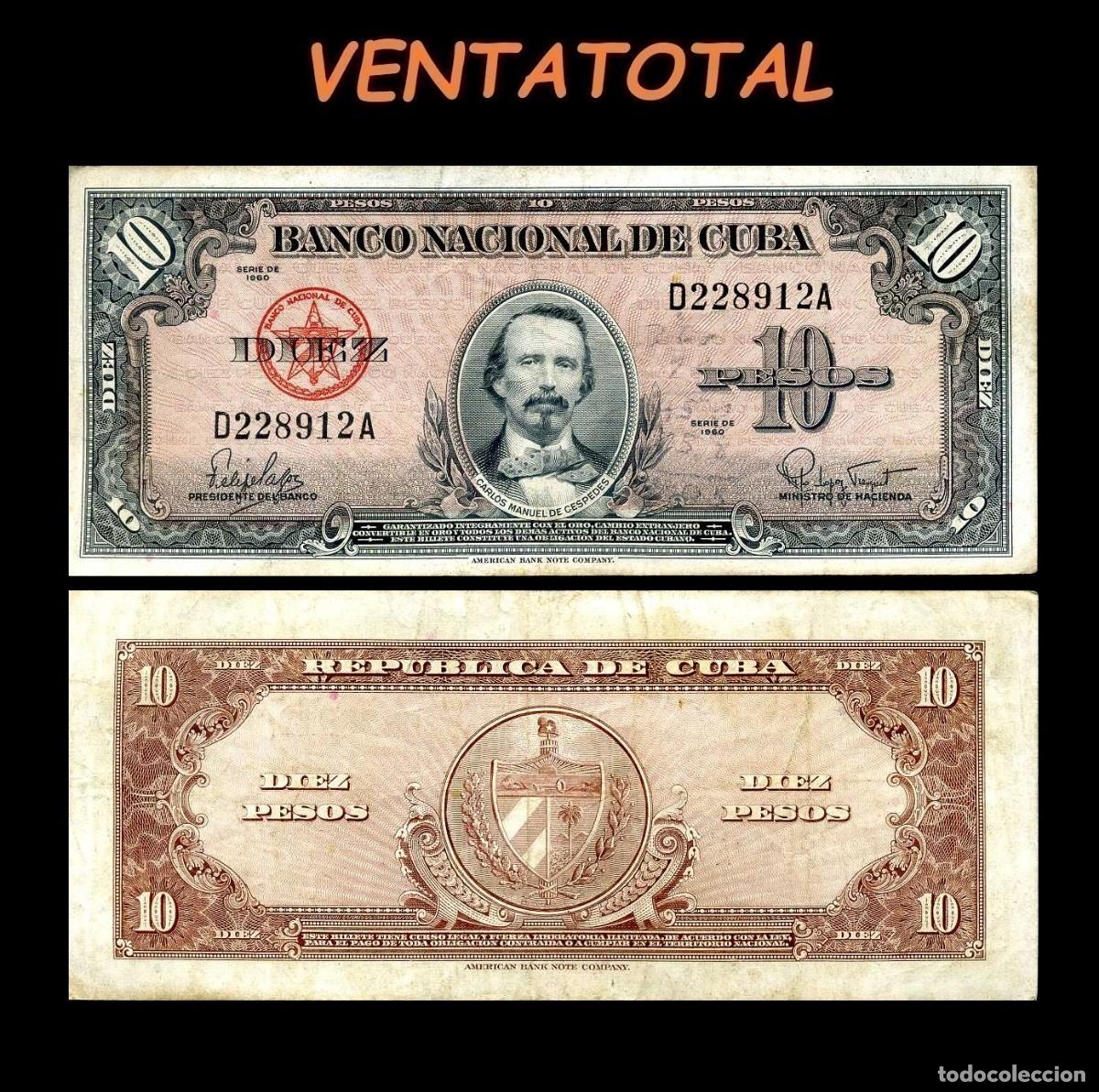 Billetes extranjeros: CUBA 10 PESOS DE 1960 SERIE D228912A (CARLOS MANUEL DE CESPEDES 1&ordm; PRESIDENTE DE LA REPUBLICA CUBANA