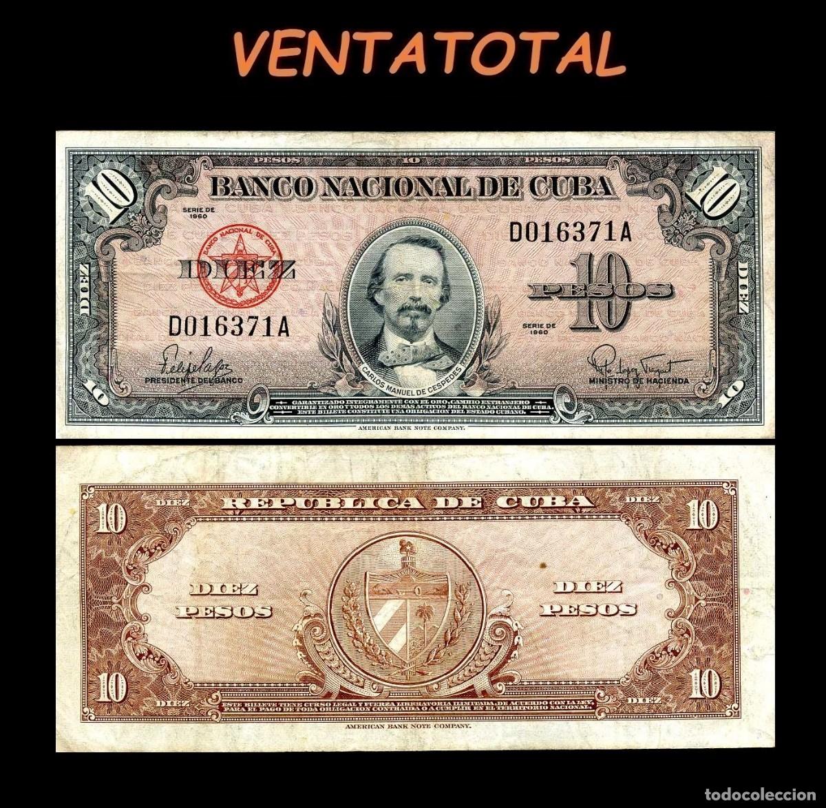 Billetes extranjeros: CUBA 10 PESOS DE 1960 SERIE D016371A (CARLOS MANUEL DE CESPEDES 1&ordm; PRESIDENTE DE LA REPUBLICA CUBANA