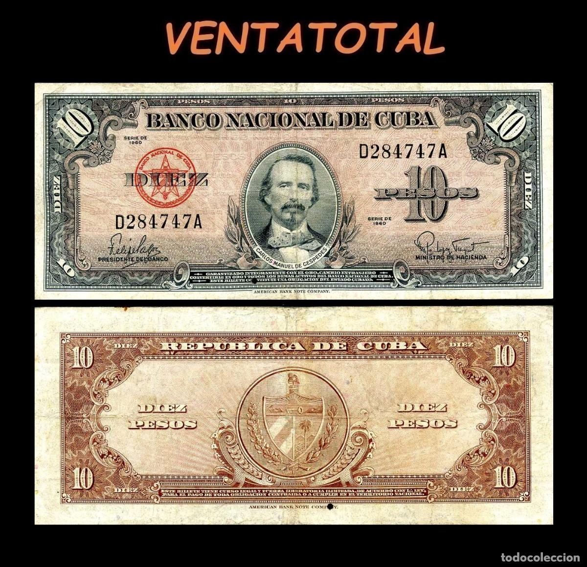 Billetes extranjeros: CUBA 10 PESOS DE 1960 SERIE D284747A (CARLOS MANUEL DE CESPEDES 1&ordm; PRESIDENTE DE LA REPUBLICA CUBANA
