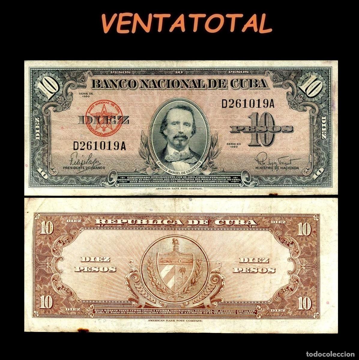 Billetes extranjeros: CUBA 10 PESOS DE 1960 SERIE D261019A (CARLOS MANUEL DE CESPEDES 1&ordm; PRESIDENTE DE LA REPUBLICA CUBANA