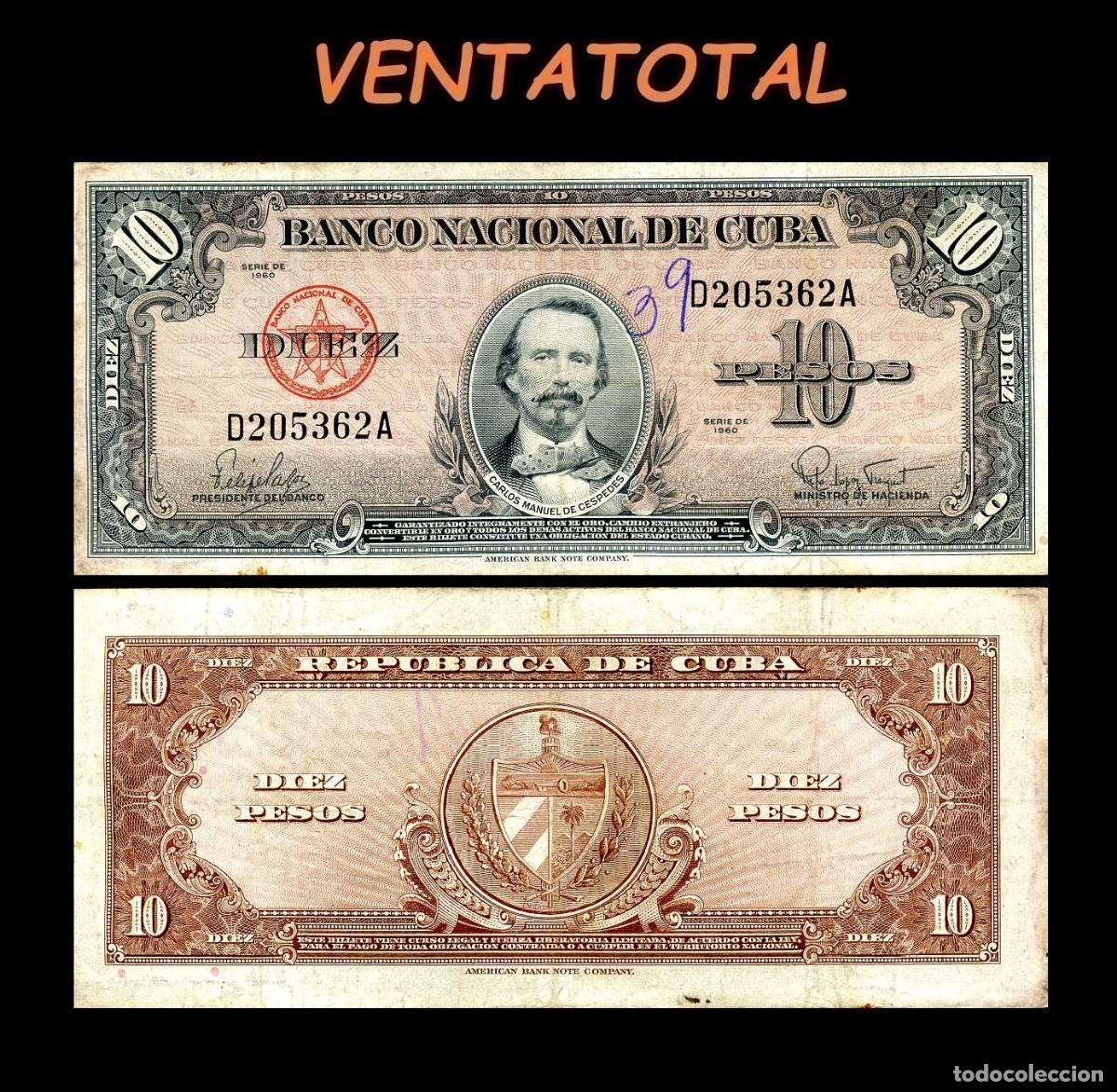 Billetes extranjeros: CUBA 10 PESOS DE 1960 SERIE D205362A (CARLOS MANUEL DE CESPEDES 1&ordm; PRESIDENTE DE LA REPUBLICA CUBANA