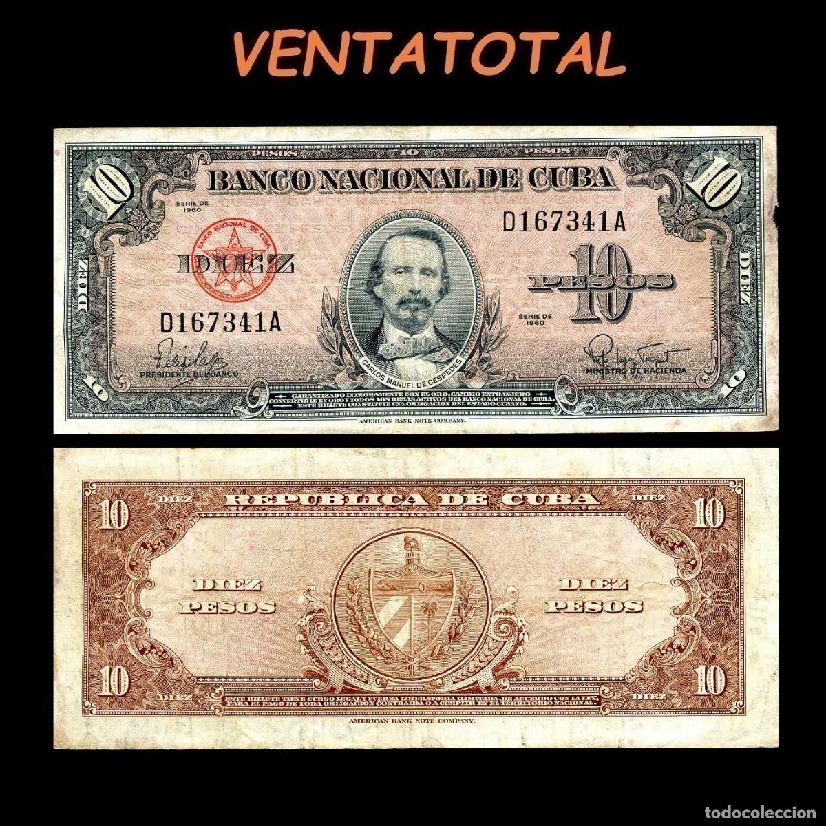 Billetes extranjeros: CUBA 10 PESOS DE 1960 SERIE D167341A (CARLOS MANUEL DE CESPEDES 1&ordm; PRESIDENTE DE LA REPUBLICA CUBANA