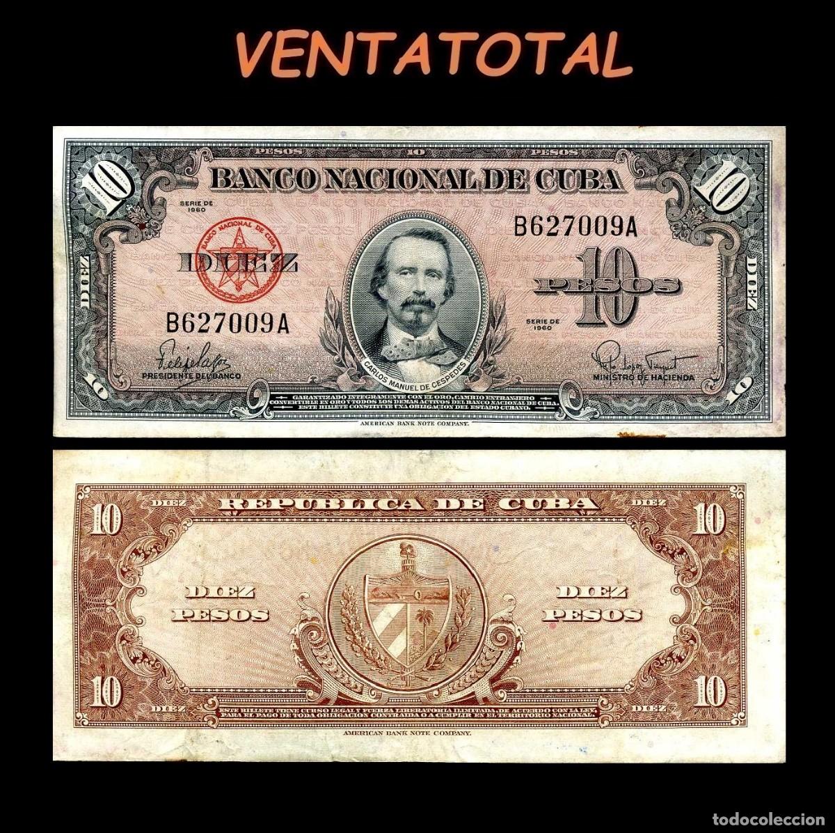 Billetes extranjeros: CUBA 10 PESOS DE 1960 SERIE B627009A (CARLOS MANUEL DE CESPEDES 1&ordm; PRESIDENTE DE LA REPUBLICA CUBANA