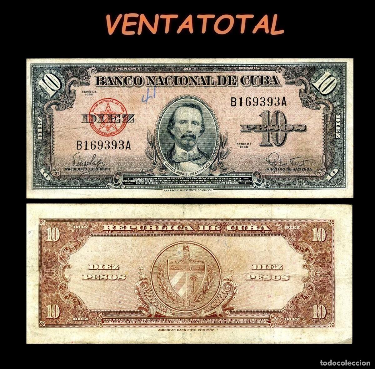 Billetes extranjeros: CUBA 10 PESOS DE 1960 SERIE B169393A (CARLOS MANUEL DE CESPEDES 1&ordm; PRESIDENTE DE LA REPUBLICA CUBANA