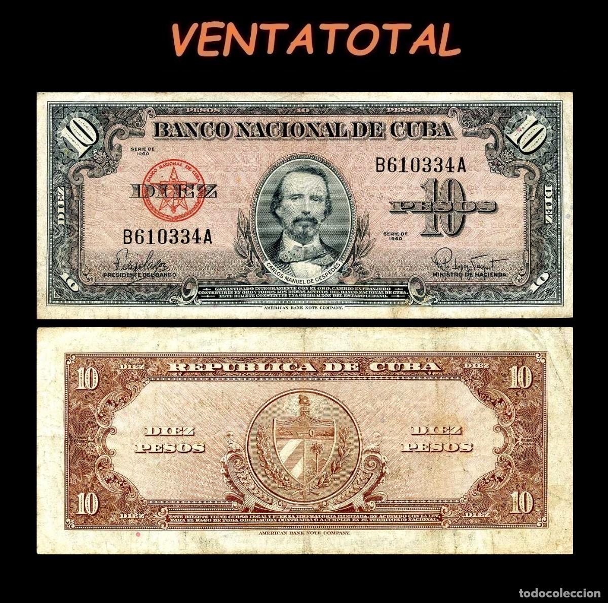 Billetes extranjeros: CUBA 10 PESOS DE 1960 SERIE B610334A (CARLOS MANUEL DE CESPEDES 1&ordm; PRESIDENTE DE LA REPUBLICA CUBANA