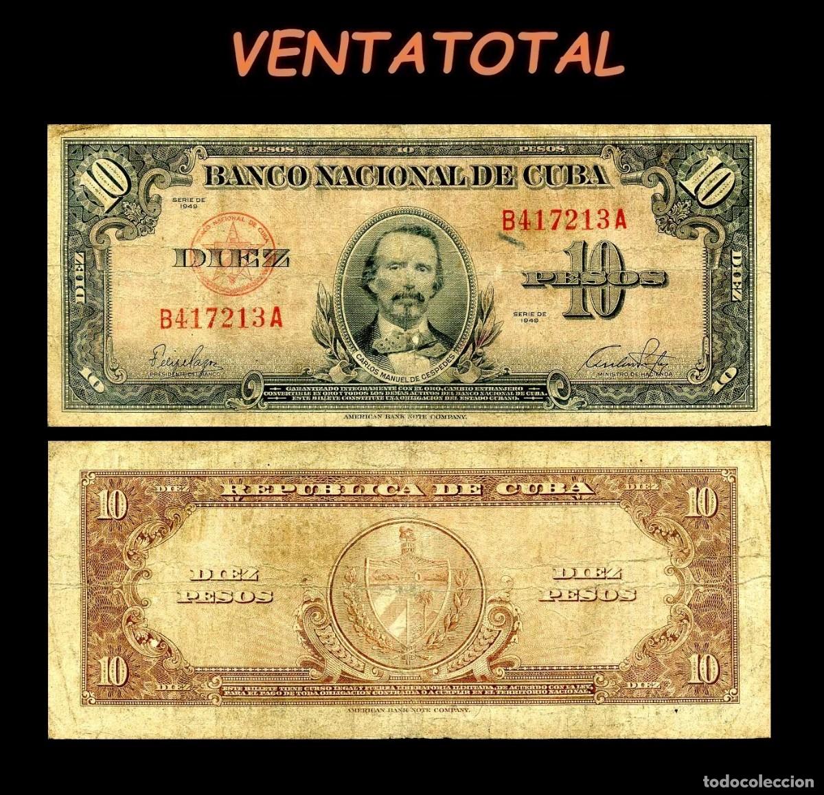 Billetes extranjeros: CUBA 10 PESOS DE 1949 SERIE B417213A (CARLOS MANUEL DE CESPEDES 1&ordm; PRESIDENTE DE LA REPUBLICA CUBANA