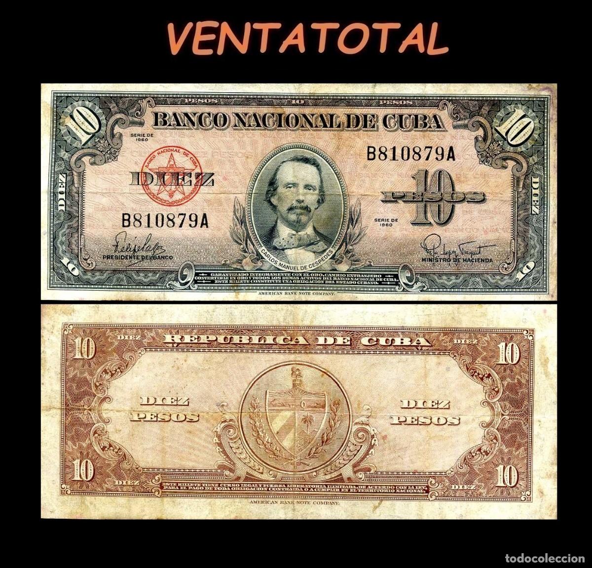 Billetes extranjeros: CUBA 10 PESOS DE 1960 SERIE B810879A (CARLOS MANUEL DE CESPEDES 1&ordm; PRESIDENTE DE LA REPUBLICA CUBANA