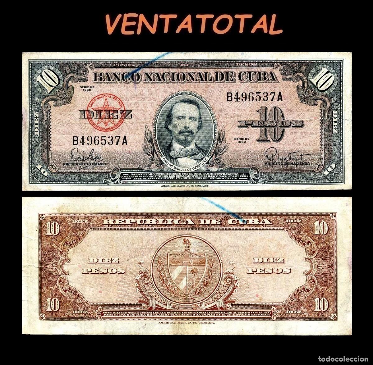 Billetes extranjeros: CUBA 10 PESOS DE 1960 SERIE B496537A (CARLOS MANUEL DE CESPEDES 1&ordm; PRESIDENTE DE LA REPUBLICA CUBANA