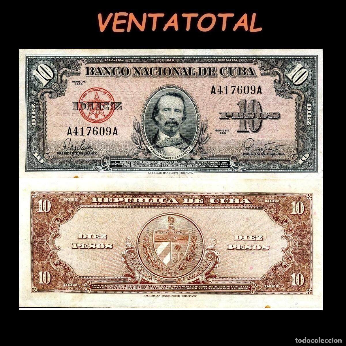 Billetes extranjeros: CUBA 10 PESOS DE 1960 SERIE A417609A (CARLOS MANUEL DE CESPEDES 1&ordm; PRESIDENTE DE LA REPUBLICA CUBANA