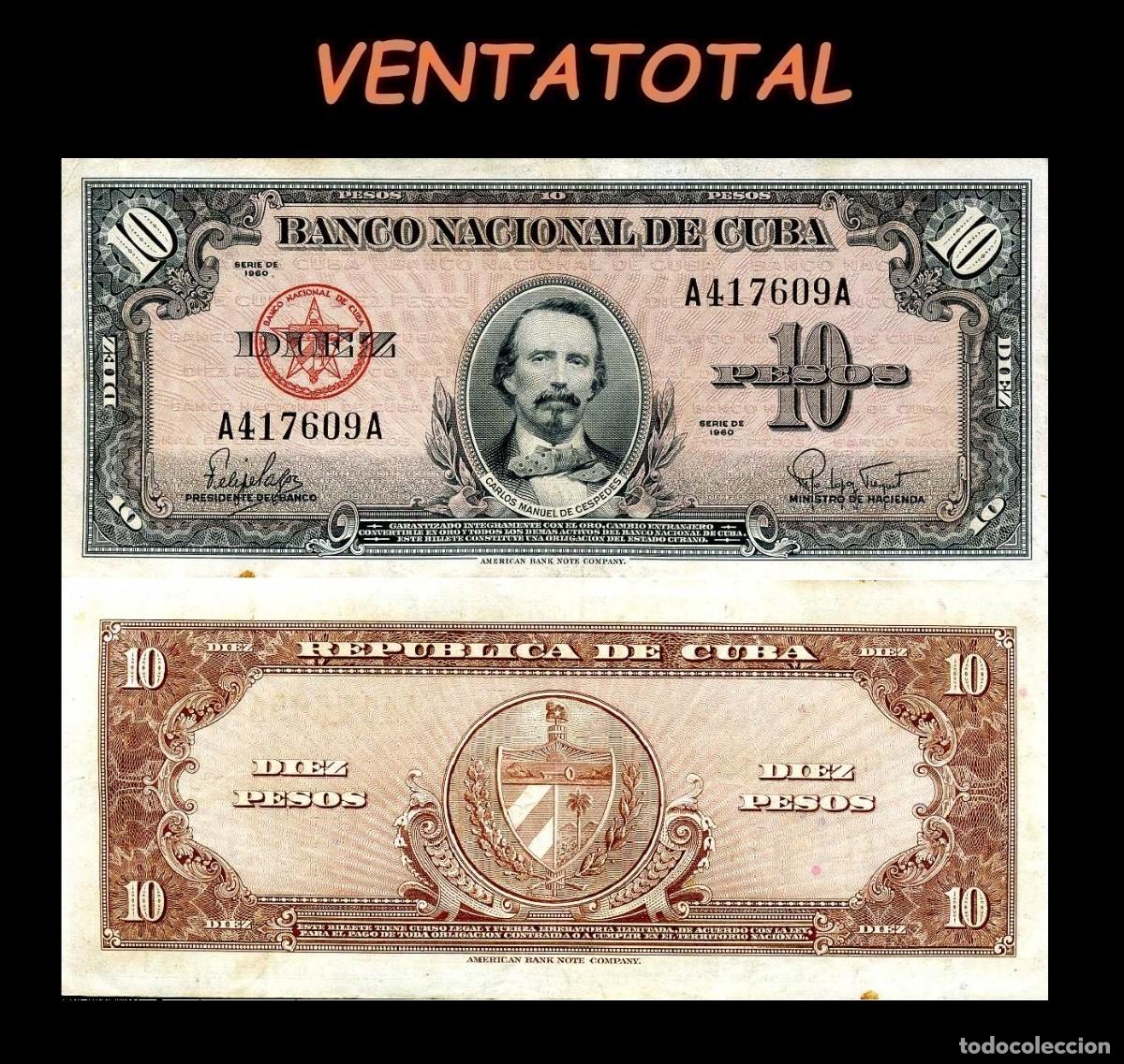 Billetes extranjeros: CUBA 10 PESOS DE 1960 SERIE A417609A (CARLOS MANUEL DE CESPEDES 1&ordm; PRESIDENTE DE LA REPUBLICA CUBANA