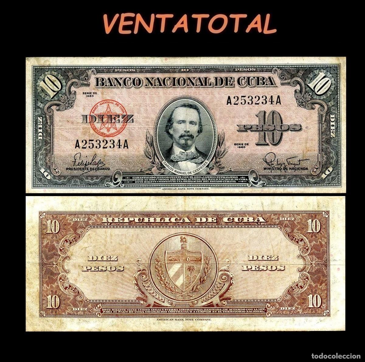 Billetes extranjeros: CUBA 10 PESOS DE 1960 SERIE A253234A (CARLOS MANUEL DE CESPEDES 1&ordm; PRESIDENTE DE LA REPUBLICA CUBANA