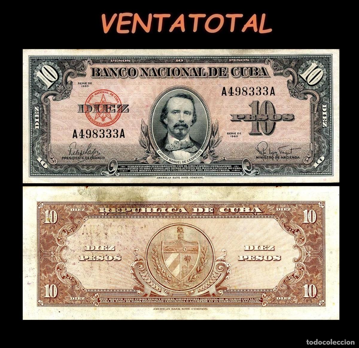 Billetes extranjeros: CUBA 10 PESOS DE 1960 SERIE A498333A (CARLOS MANUEL DE CESPEDES 1&ordm; PRESIDENTE DE LA REPUBLICA CUBANA
