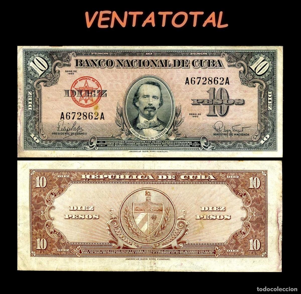 Billetes extranjeros: CUBA 10 PESOS DE 1960 SERIE A672862A (CARLOS MANUEL DE CESPEDES 1&ordm; PRESIDENTE DE LA REPUBLICA CUBANA