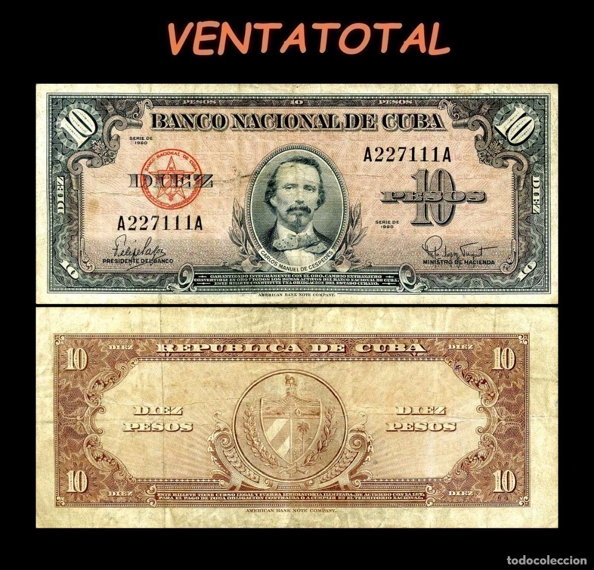 Billetes extranjeros: CUBA 10 PESOS DE 1960 SERIE A227111A (CARLOS MANUEL DE CESPEDES 1&ordm; PRESIDENTE DE LA REPUBLICA CUBANA