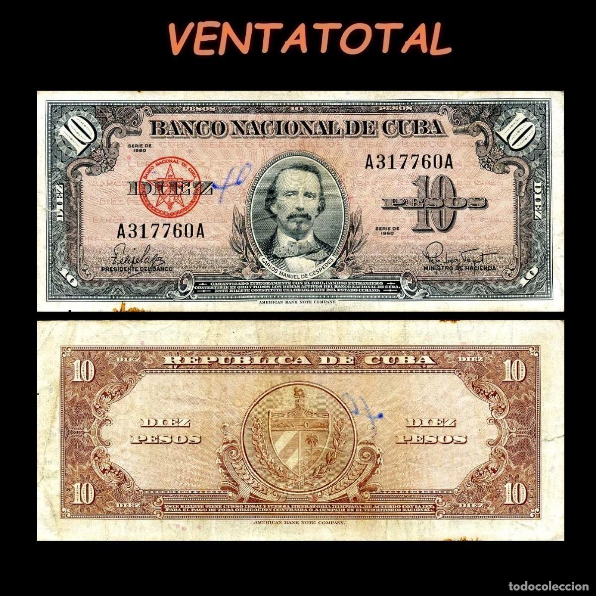 Billetes extranjeros: CUBA 10 PESOS DE 1960 SERIE A317760A (CARLOS MANUEL DE CESPEDES 1&ordm; PRESIDENTE DE LA REPUBLICA CUBANA
