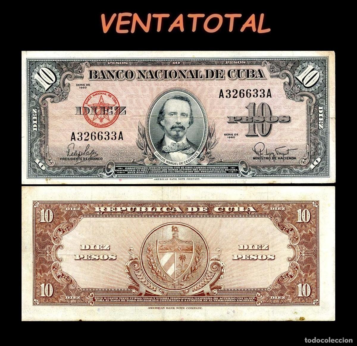 Billetes extranjeros: CUBA 10 PESOS DE 1960 SERIE A326633A (CARLOS MANUEL DE CESPEDES 1&ordm; PRESIDENTE DE LA REPUBLICA CUBANA