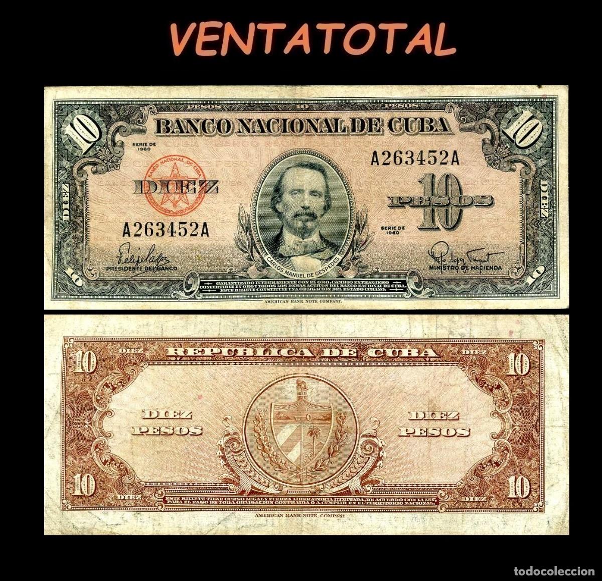 Billetes extranjeros: CUBA 10 PESOS DE 1960 SERIE A263452A (CARLOS MANUEL DE CESPEDES 1&ordm; PRESIDENTE DE LA REPUBLICA CUBANA