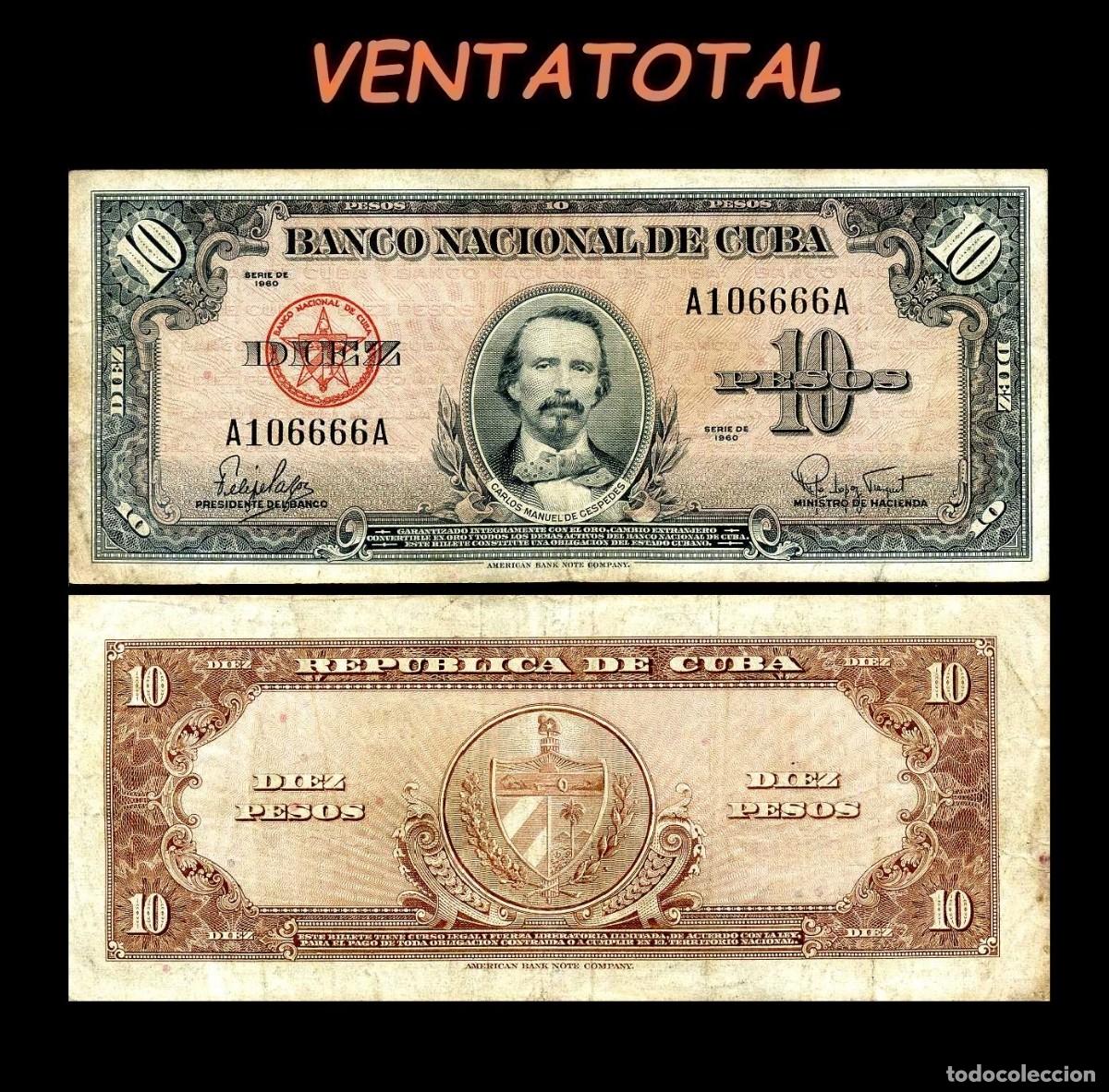 Billetes extranjeros: CUBA 10 PESOS DE 1960 SERIE A106666A (CARLOS MANUEL DE CESPEDES 1&ordm; PRESIDENTE DE LA REPUBLICA CUBANA