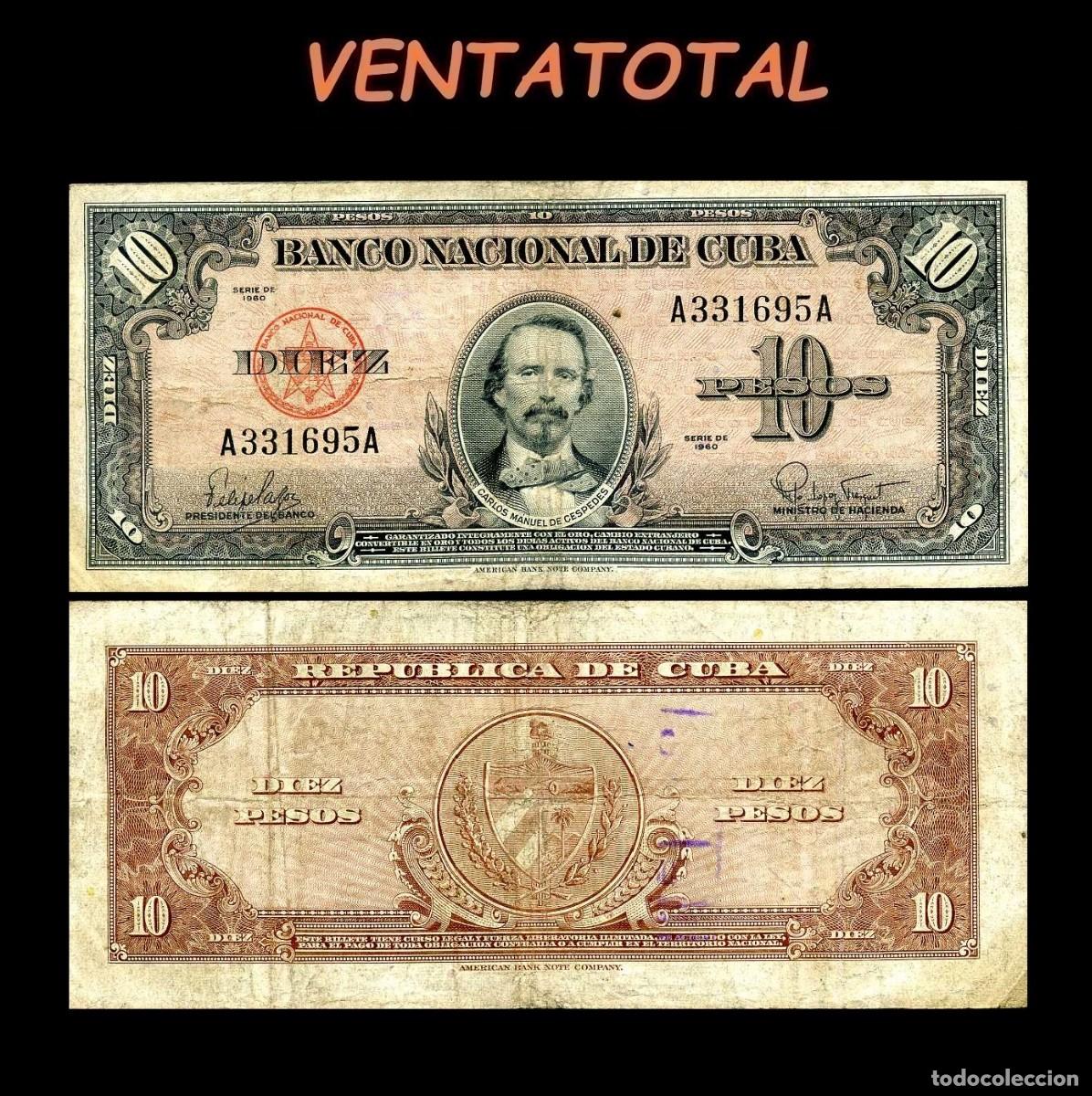 Billetes extranjeros: CUBA 10 PESOS DE 1960 SERIE A331695A (CARLOS MANUEL DE CESPEDES 1&ordm; PRESIDENTE DE LA REPUBLICA CUBANA